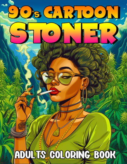 Let's Get High And Color, 90s Cartoon Stoner Adults Coloring Book: Retro Psychedelia, 40+ Trippy Pages to Unwind and Enjoy (Unique Gift for Fans and Weed Enthusiasts)