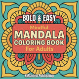 Bold and Easy Mandala Coloring Book: Mindful Designs for Stress Relief, Relaxation and Reflection, Simple Mandala Patterns for Adults and Teens WoodArtSupply
