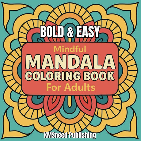 Bold and Easy Mandala Coloring Book: Mindful Designs for Stress Relief, Relaxation and Reflection, Simple Mandala Patterns for Adults and Teens WoodArtSupply