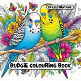 Budgie Colouring Book: for Adults & Kids - 50 different illustrations - 8.5 x 8.5 size (Bird Colouring Books) Majosta