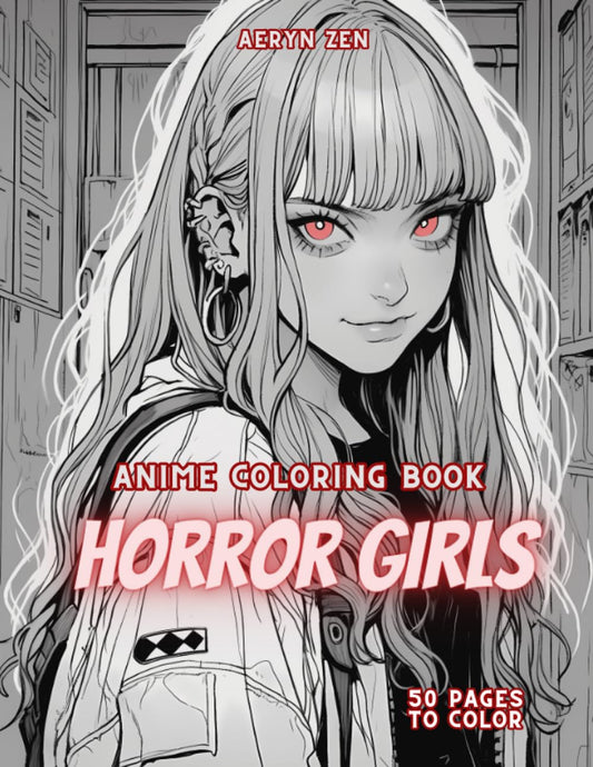 Anime Coloring Book: Horror Girls: Manga Art & Anime Enthusiasts Stress Relief Adult Coloring