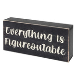 Esur Home Office Desk Black Decor - Inspirational Farmhouse Wooden Box Sign - Everything is Figureoutable esur