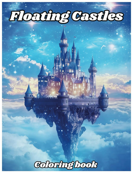 Floating Castles: Fun Fantasy Art Coloring Book For Kids Majosta