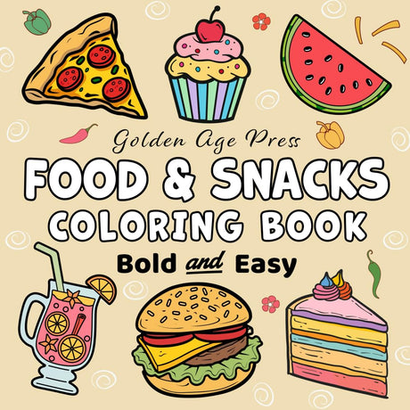 Food & Snacks Bold & Easy Coloring Book: Simple Large Print Savory and Sweet Treats Dessert Designs for Kids, Adults & Beginners WoodArtSupply