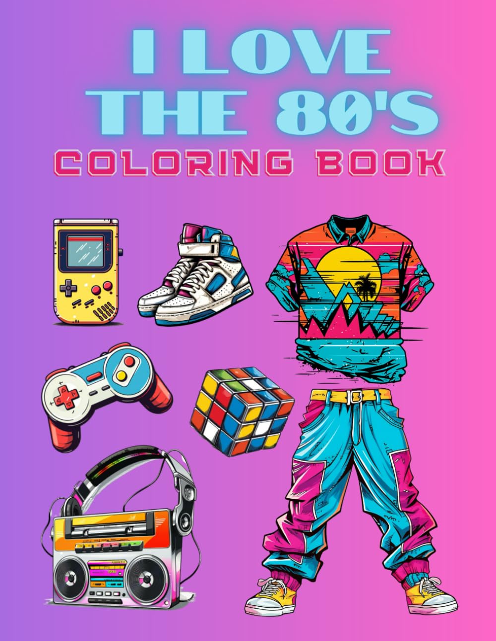 I Love the 80s Coloring Book for Adults Best of the 80s Coloring Pages Pop Culture Coloring Book