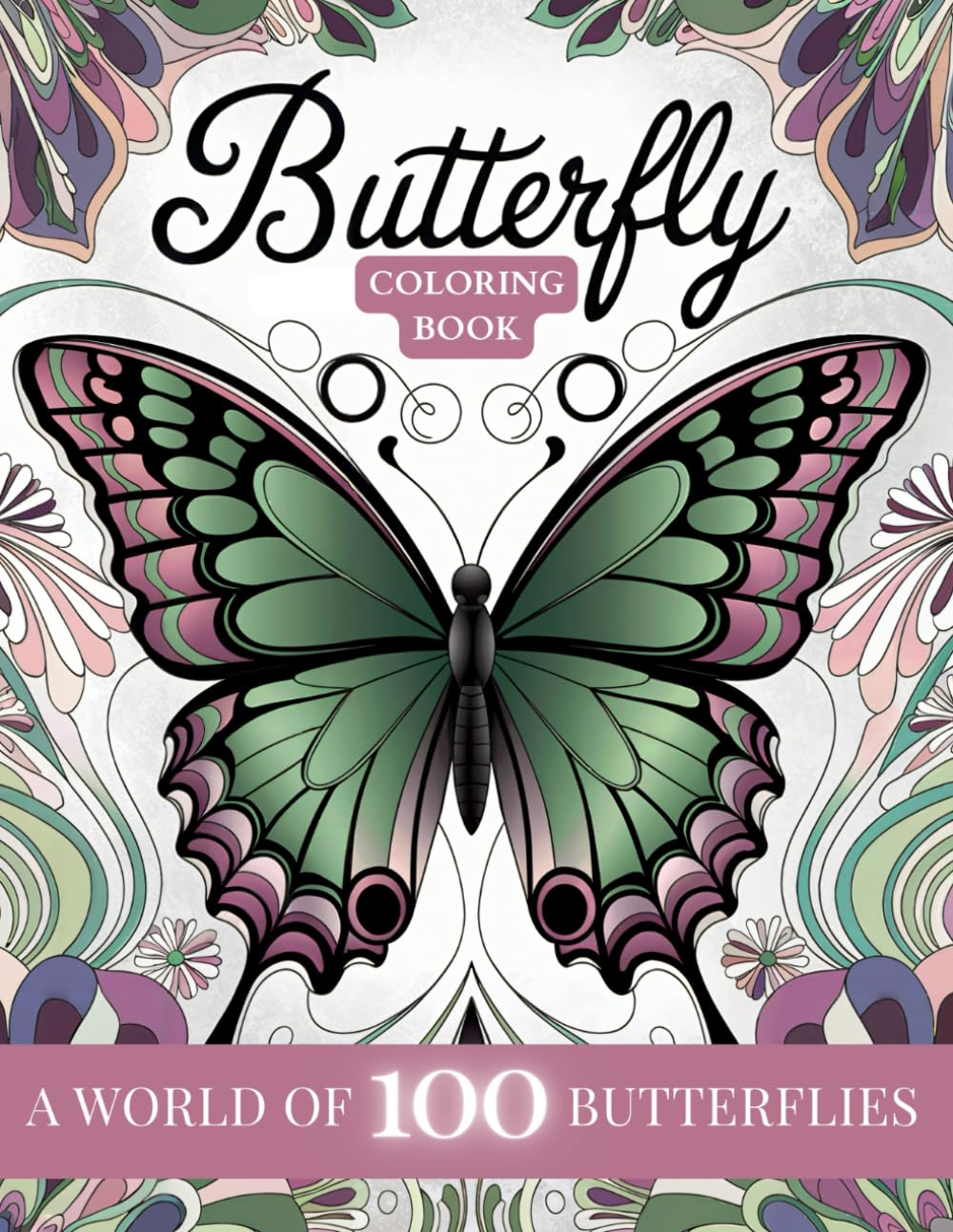 Butterfly Coloring Book: Stress-Relieving Floral and Geometric Patterns for Adult Relaxation and Mindfulness Majosta