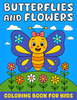 Butterflies and Flowers Coloring Book: Simple and Adorable Coloring Pages Featuring Various Beautiful Butterflies and Flowers for Kids, Ages 4-8. Majosta