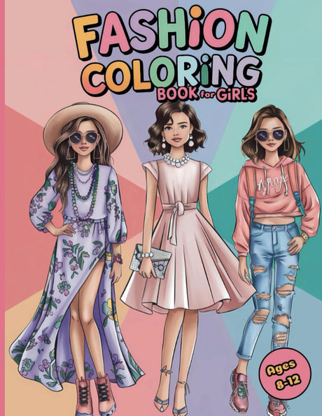 Fashion Coloring Book for Girls: 50+ Gorgeous Outfits and Trendy Accessories to Color and Enjoy Ages 8-12 Majosta