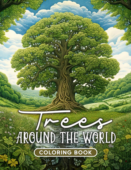 Trees Around The World Coloring Book: Explore 50 Grayscale Illustrations, Capturing the Global Beauty of Trees in Various Landscapes WoodArtSupply
