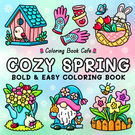 Cozy Spring: Cute Coloring Book for Adults & Teens with Easy and Bold Spring Inspired Designs (Bold and Easy Coloring Books) WoodArtSupply