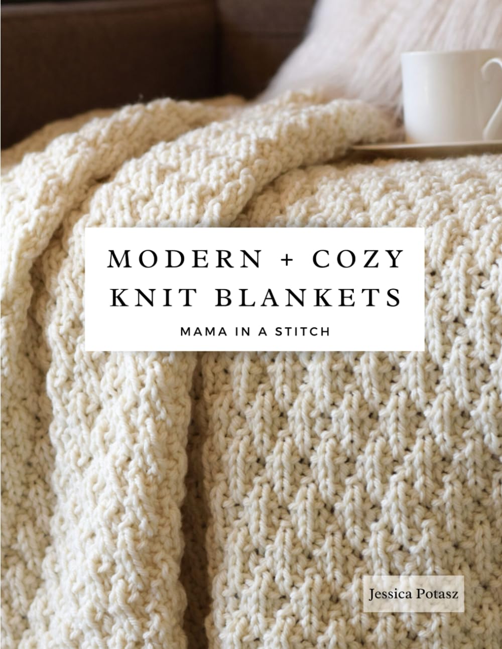 Modern + Cozy Knit Blankets: Collection of 8 Popular Blanket Knitting Patterns WoodArtSupply
