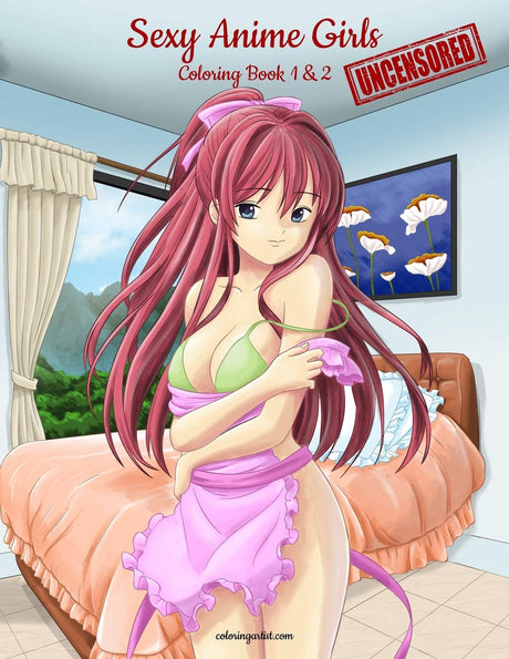 Sexy Anime Girls Uncensored Coloring Book for Grown-Ups 1 & 2 Nconsulting