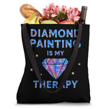 Diamond Painting is my Therapy DIY Art Lover Relaxation Time Tote Bag Diamond Painting For Art Lovers