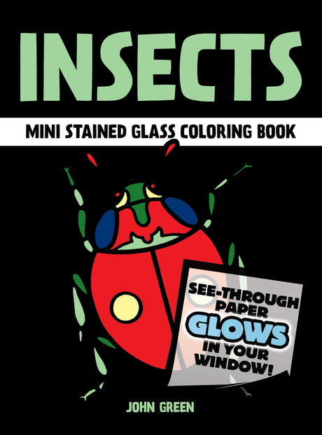 Insects Mini Stained Glass Coloring Book (Dover Little Activity Books: Insects) Dover Publications