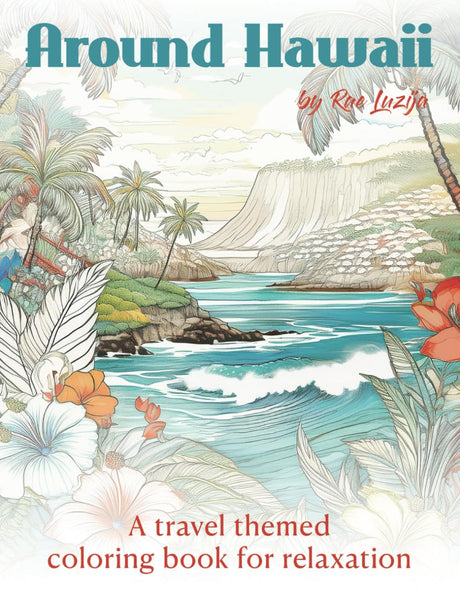 Around Hawaii: A travel themed coloring book for relaxation (Around the World Coloring Books) WoodArtSupply