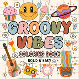 Groovy Vibes Coloring Book: Cute and Simple Designs In Retro Funky Style for Kids and Adults (Bold and Easy Coloring Books) WoodArtSupply
