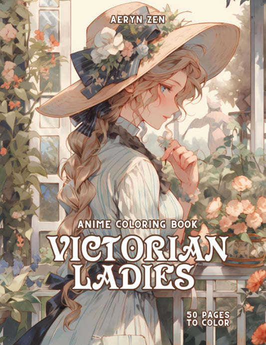 Anime Coloring Book: Victorian Ladies: Manga Art & Anime Enthusiasts Stress Relief Adult Coloring