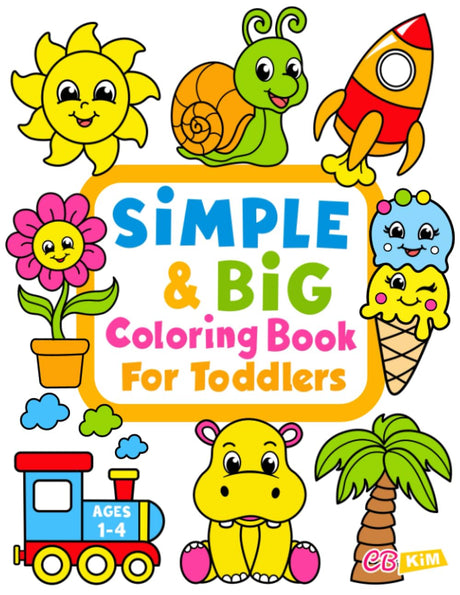 Simple & Big Coloring Book for Toddler: 100 Easy And Fun Coloring Pages For Kids, Preschool and Kindergarten WoodArtSupply