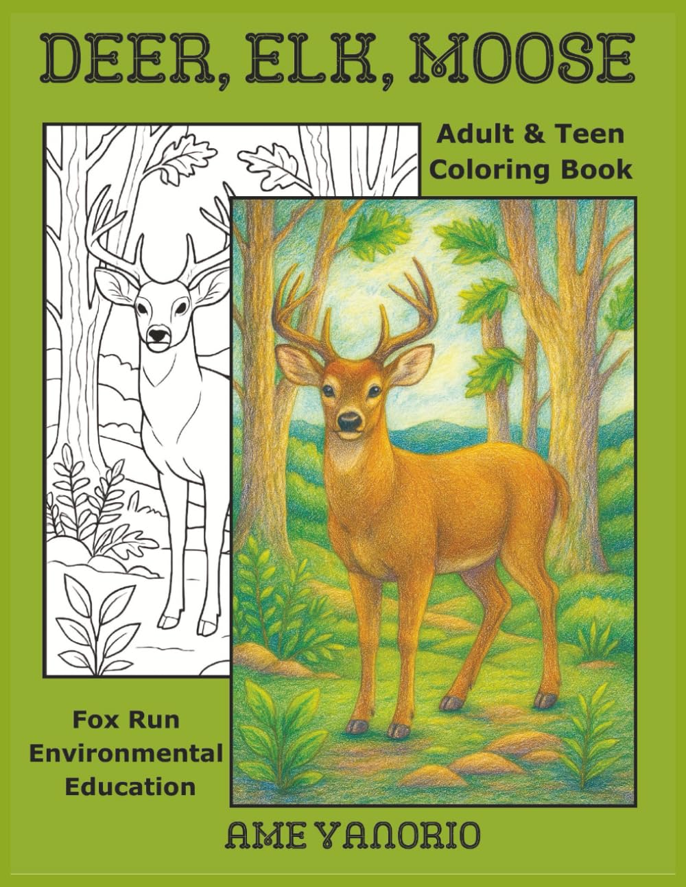 Deer, Elk, Moose Adult & Teen Coloring Book: 98 Majestic Wildlife Images (Nature and Wildlife Coloring Books) Majosta
