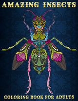Amazing Insects: Coloring Book for Adults | Beautiful and Relaxing Colouring Book for Insects and Bugs Lovers | Stress Relieving Designs of Dragonfly, ... Spider, Butterfly, Mosquito and Much More Majosta