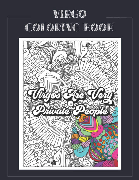 Virgo Coloring Book: Zodiac sign coloring book all about what it means to be a Virgo with beautiful mandala and floral backgrounds. (Zodiac Coloring Books) Majosta