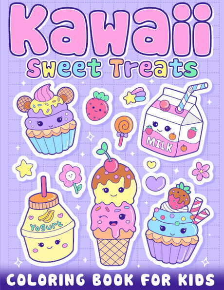Kawaii Sweet Treats Coloring Book For Kids: Cute Sweets Coloring Book for kids, featured Cute Dessert, Cupcake, Donut, Candy, Chocolate, Ice Cream, ... Pages for Toddler Girls, Kids ages 4-8 WoodArtSupply