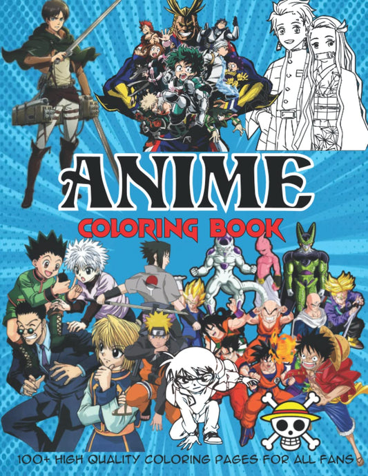 Anime Coloring Book: A Coloring Book for Kids Ages 4-7,8-12, Boys, and Adults, With +100 Anime Characters, Perfect Gift For Stress Relief And Unwind