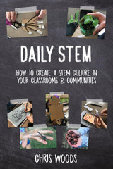 Daily STEM: How to Create a STEM Culture in Your Classrooms & Communities Code Breaker Inc.