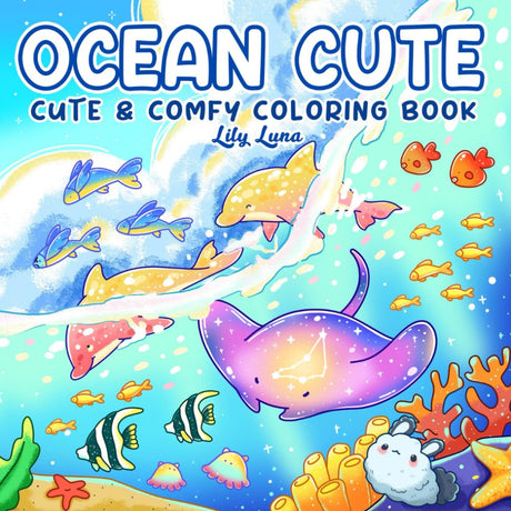 Ocean Cute: Cute and Comfy Coloring Book for Teens and Adults Featuring Cozy Ocean Corners and Sea Friends for Relaxation and Stress Relief. WoodArtSupply