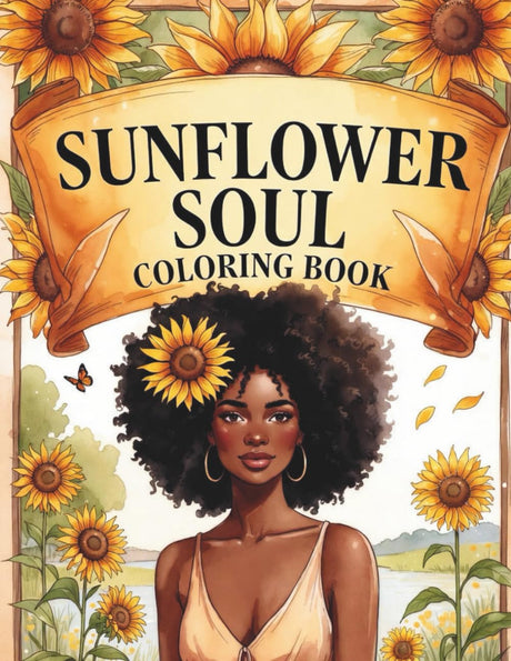 Sunflower Coloring Book for Adults and Young Black Girls: Relaxing Flower Designs, Beautiful African American Women, Stress Relief, Mindfulness, and Fun Sunflower Scenes to Color Majosta