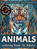 Animals Coloring Book for Adults: 50+ Intricate Designs for Stress Relief and Mindfulness - Relaxing Pages Featuring Cute Cats, Dogs, Owls, Lions, and More WoodArtSupply