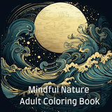 Mindful Nature Adult Coloring Book: For mindfulness, relaxation, and stress relief. Lower anxiety with Mandala and stained glass coloring pages. WoodArtSupply