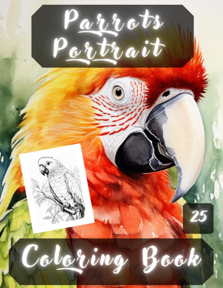 Parrots Portrait Coloring Book: Grayscale & Realistic Parrots Colouring Book. Majosta