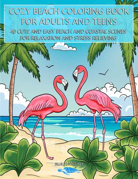 Cozy Beach Coloring Book For Adults And Teens: 40 Cute And Easy Beach And Coastal Scenes For Relaxation And Stress Relieving (Ocean and Beach Coloring Books For Adults And Teens) WoodArtSupply