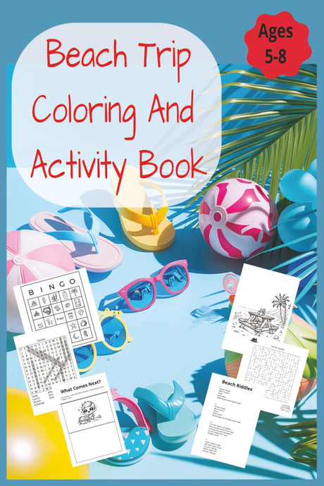 Beach Trip Coloring and Activity Book: For Kids Aged 5 to 8 WoodArtSupply