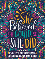 Positive Affirmations Coloring Book For Teen Girls: She Believed She Could So She Did, Simple Large Motivational Coloring Gift Book & Pages for Women Relaxation & Teenage Girls WoodArtSupply