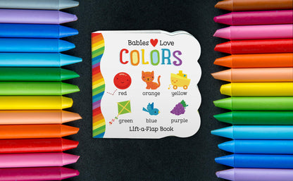 Babies Love Colors - A First Lift-a-Flap Board Book for Babies and Toddlers Learning about Colors