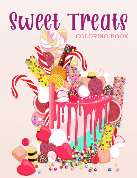Sweet Treats: Coloring Book With Sweet Cookies, Cupcakes, Cakes, Chocolates, Fruit And Ice Cream. WoodArtSupply