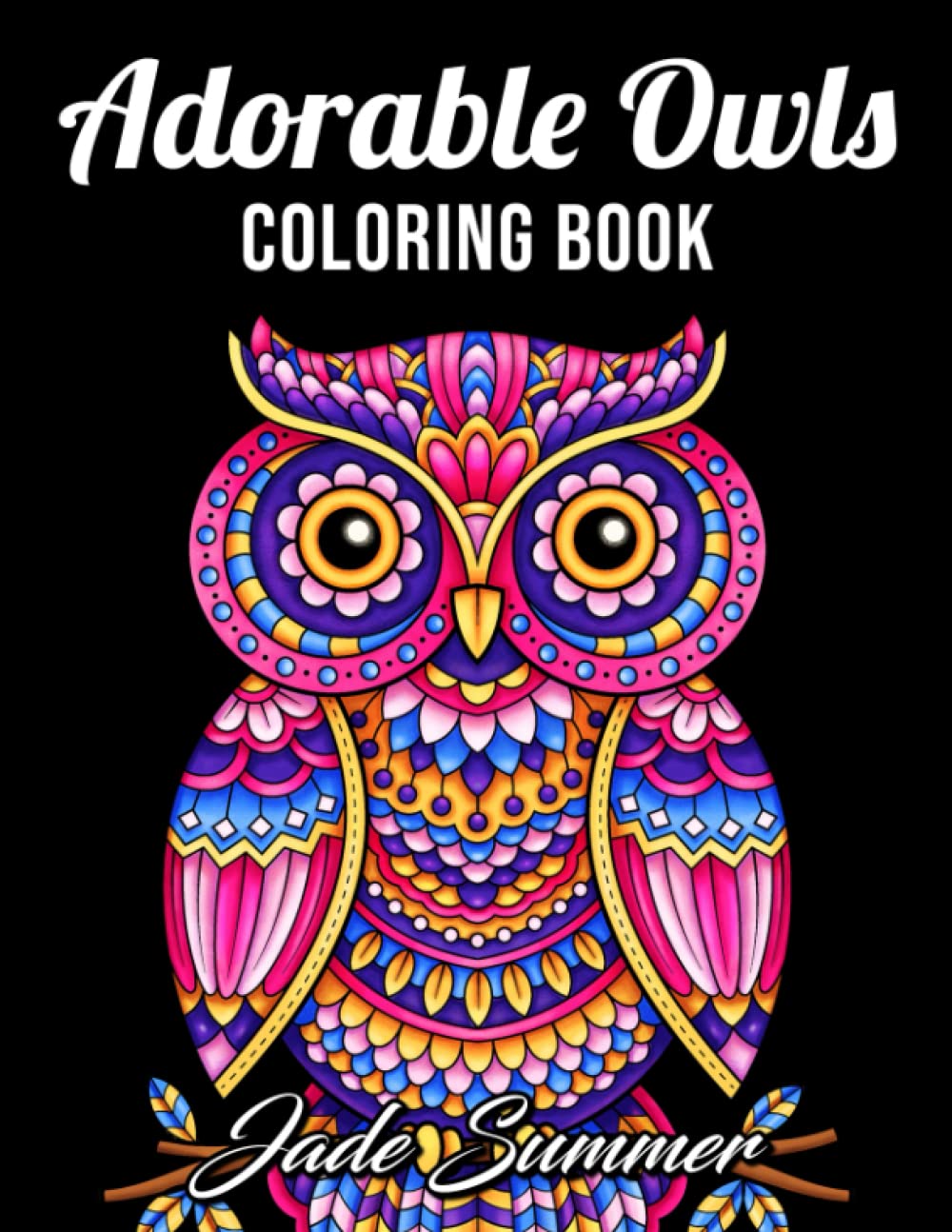 Adorable Owls: An Adult Coloring Book with Cute Owl Portraits, Fun Owl Designs, and Relaxing Mandala Patterns Majosta