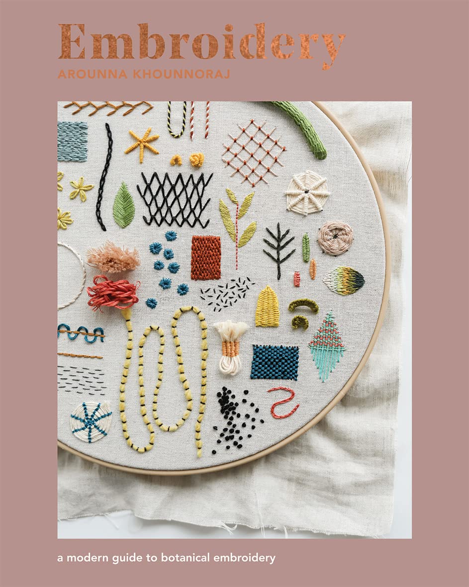 Embroidery: A Modern Guide to Botanical Embroidery WoodArtSupply