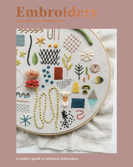 Embroidery: A Modern Guide to Botanical Embroidery WoodArtSupply