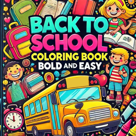 Back to School Coloring Book Bold and Easy: School Coloring Book for Kids.44 Fun and Educational Single-Sided Ilustrations for Young Artist. WoodArtSupply