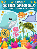I Love Ocean Animals Coloring Book for Kids: 50+ Cute and Easy Designs with Marine Life and Underwater Sea Creatures Lindesa