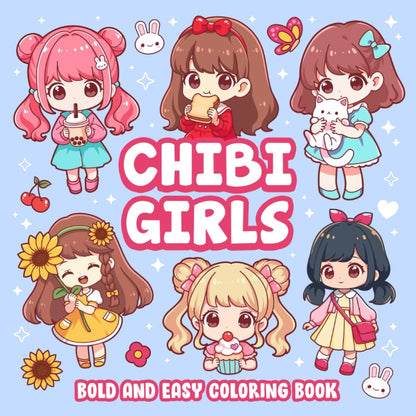 Chibi Girls Bold And Easy Coloring Book: Kawaii Japanese Manga Characters And Cute Anime Art Simple Coloring Page For Kids And Adults