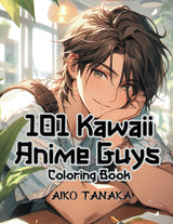 101 Kawaii Anime Guys Coloring Book: Cute and Handsome Anime Characters in Variety of Fashion and Activities for Adults and Teens who love Japanese Manga and Anime Coloring Book WoodArtSupply