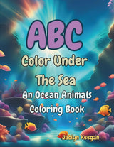 ABC Color Under The Sea: An Ocean Animals Coloring Book: Alphabet Coloring Book with Ocean Friends WoodArtSupply