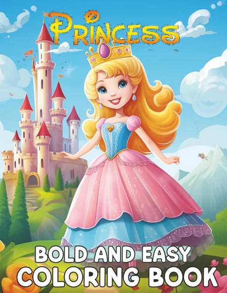 Princess Coloring Book: Bold And Easy For Girls 4-8 | 50+ Pages | Great Gift For Kids & Toddlers Of All Ages WoodArtSupply
