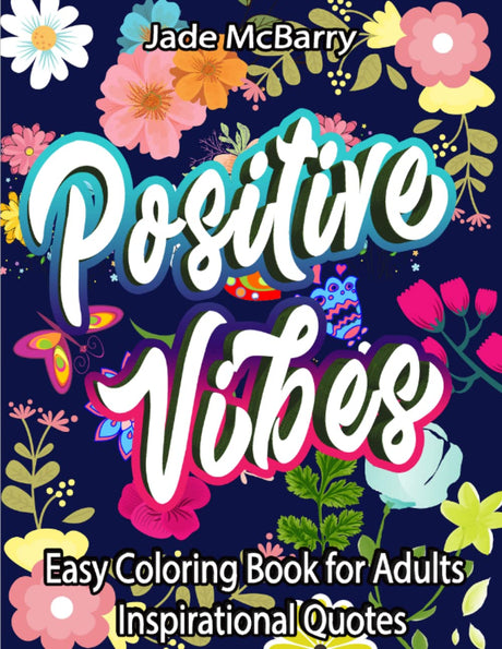Easy Coloring Book for Adults Inspirational Quotes: Simple Large Print Coloring Pages with Good Vibes Inspirational Quotes |Anti stress for Seniors, Beginners, Girls,Teens WoodArtSupply