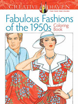 Creative Haven Fabulous Fashions of the 1950s Coloring Book (Adult Coloring Books: Fashion) Dover Publications