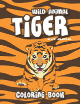 Tiger Coloring Book: coloring and activity books for kids ages 4-8 Majosta